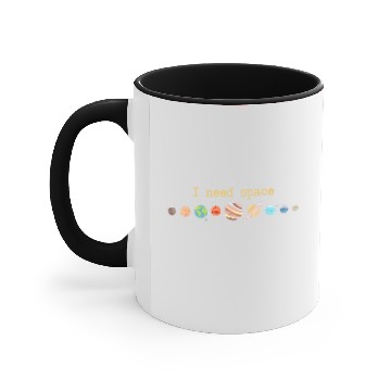 Discover I need Space Accent Mugs
