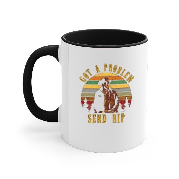 Discover Got A Problem Send Rip Send Rip Accent Mugs