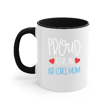 Discover Proud To Be An Air Force Mom Accent Mugs