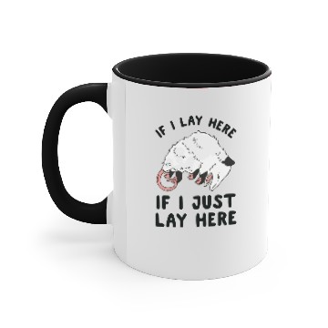 Discover IF I LAY HERE IF I JUST LAY HERE OPOSSUM Accent Mugs