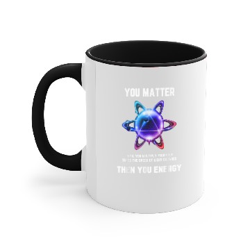 Discover You Matter Energy Accent Mugs