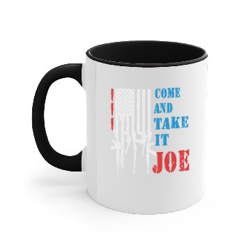 Discover Come And Take It ,JOE Accent Mugs