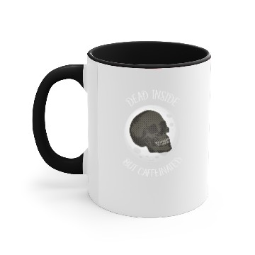 Discover Dead Inside But Caffeinated, skull coffee Accent Mugs