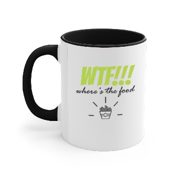 Discover wtf wheres the food Accent Mugs