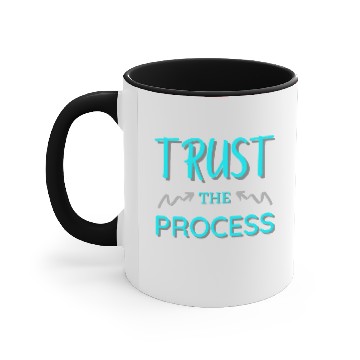 Discover TRUST the process Accent Mugs