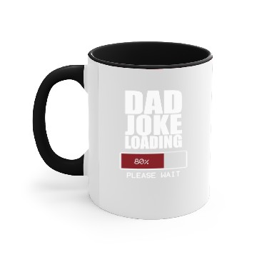 Discover Dad Joke Loading Accent Mugs
