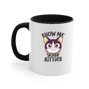 Discover SHOW ME YOUR KITTIES Accent Mugs