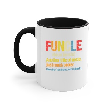 Discover Funcle Definition Funny Gift For Uncle Accent Mugs