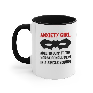 Discover Anxiety Girl Funny Accent Mugs