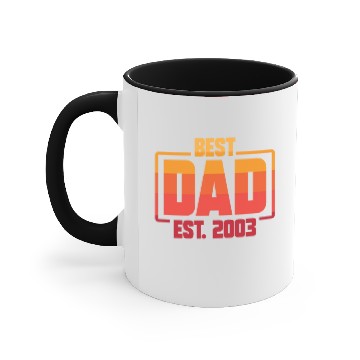 Discover Best Dad Est. 2003 Funny Best Dad Ever Fathers Day Accent Mugs