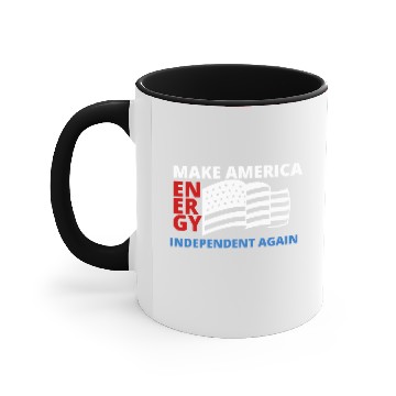 Discover MAKE AMERICA INDEPENDENT ENERGY AGAIN 4 Accent Mugs