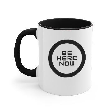 Discover BE HERE NOW Accent Mugs