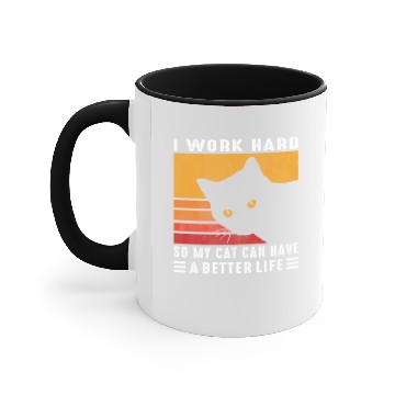 Discover Working Hard | I work hard so my cat Meme for Cat Accent Mugs