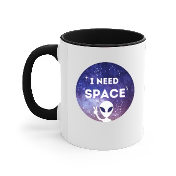 Discover I need space Accent Mugs
