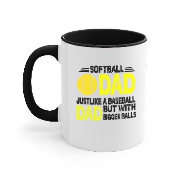 Discover Softball Dad Accent Mugs,Softball Dad Like A Baseball