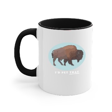 Discover Bison I'd Pet That American Bisons Accent Mugs