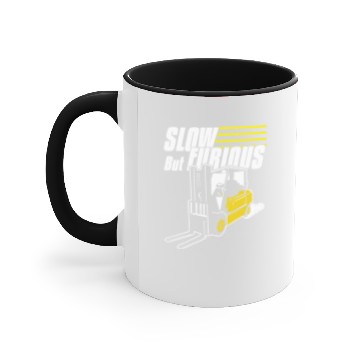 Discover Forklift Operator Slow But Furious Accent Mugs