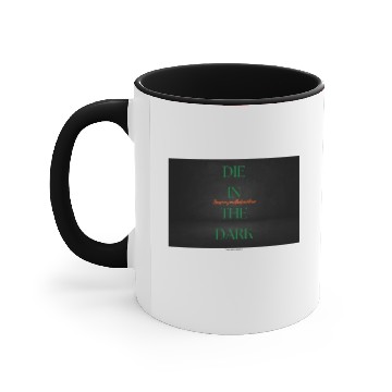 Discover DIE IN THE DARK GREEN Accent Mugs