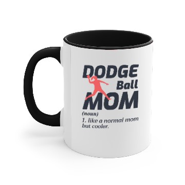 Discover Dodgeball Mom Accent Mugs