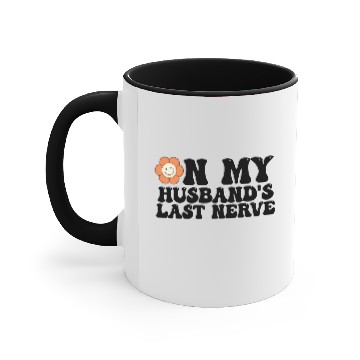 Discover On My Husbands Last Nerve Accent Mugs