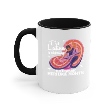 Discover This Latina Is Celebrating Hispanic Heritage Month Accent Mugs