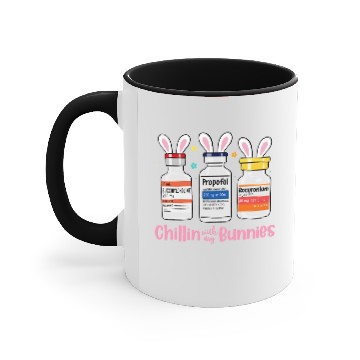 Discover Chillin With My Bunnies Nurse Easter Pharmacist Accent Mugs