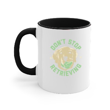 Discover Don'T Stop Retrieving Golden Retriever Accent Mugs