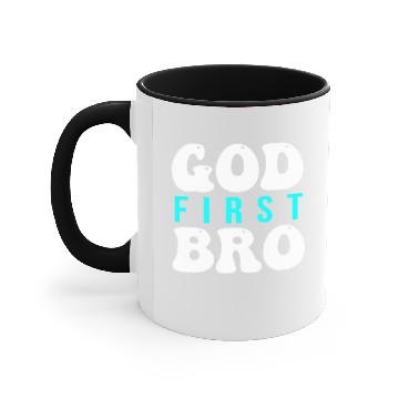Discover God First Bro Accent Mugs