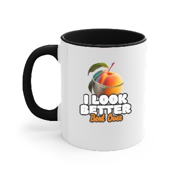 Discover I Look Better Bent Over Accent Mugs