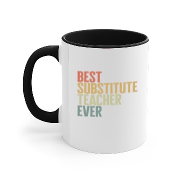 Discover Teacher Accent Mugs, Best Substitute Teacher Ever