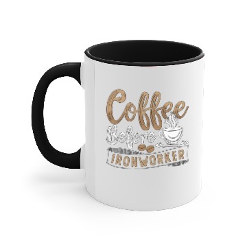 Discover Ironworker Coffee Before Ironwork Coffee Lover Accent Mugs
