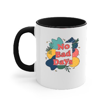 Discover NO BAD DAYS Accent Mugs