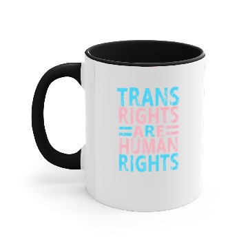 Discover Trans Rights Are Human Rights Equality Statement Accent Mugs