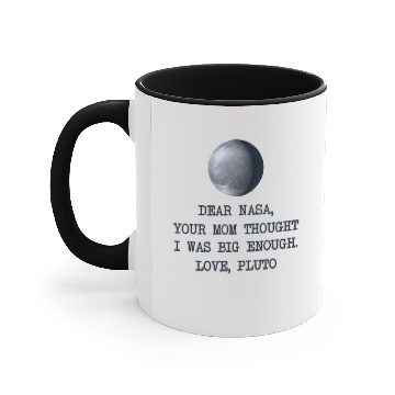 Discover Dear Nasa Love Pluto Accent Mugs