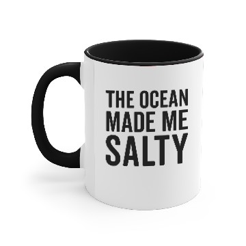 Discover Ocean Made Me Salty Funny Quote Accent Mugs