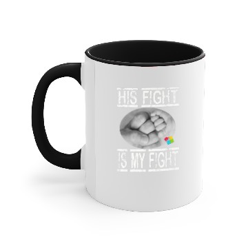 Discover Autisme His Fight Is My Fight,Father And Son Best Accent Mugs