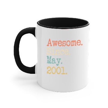 Discover Awesome Since May 2001 21St Birthday Funny Accent Mugs