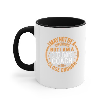 Discover Not Superhero Cheerleading Coach Accent Mugs