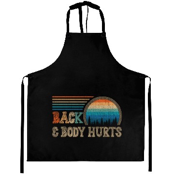 Discover Back and Body Hurts Meme Aprons