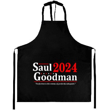 Discover Saul Goodman '24 - election funny lawyer humor Aprons