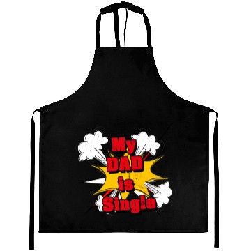 Discover My Dad is Single Aprons