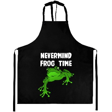 Discover Frog Gift Nevermind its Frog Time Aprons