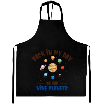 Discover Back in My Day We Had Nine Planets Solar System Astronomy Aprons
