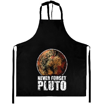 Discover Astronomy Lover Never Forget Pluto Planet Space Solar System Astronomy Aprons