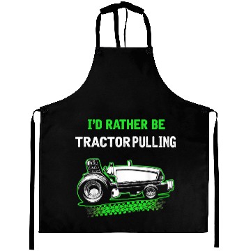 Discover Id Rather Be Tractor Pulling Aprons