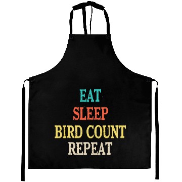 Discover Eat Sleep Bird Count Repeat Design Birdwatcher Birdwatching 1 Aprons