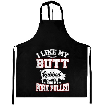 Discover I Like Butt Rubbed My Pork Pulled Funny BBQ Party Grilling 1 Aprons