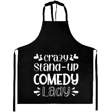 Discover crazys StandUp Comedy Lady Aprons