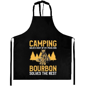Discover Camping Camp Solves mosts Of My Problems Bourbon Solves The Rest Camper Aprons