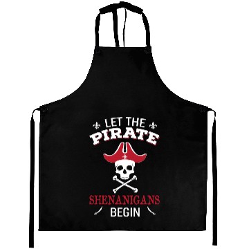 Discover Let The Pirate Shenanigans Begin Pullover Aprons